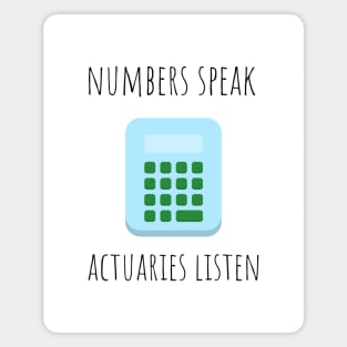 numbers speak actuaries listen Magnet